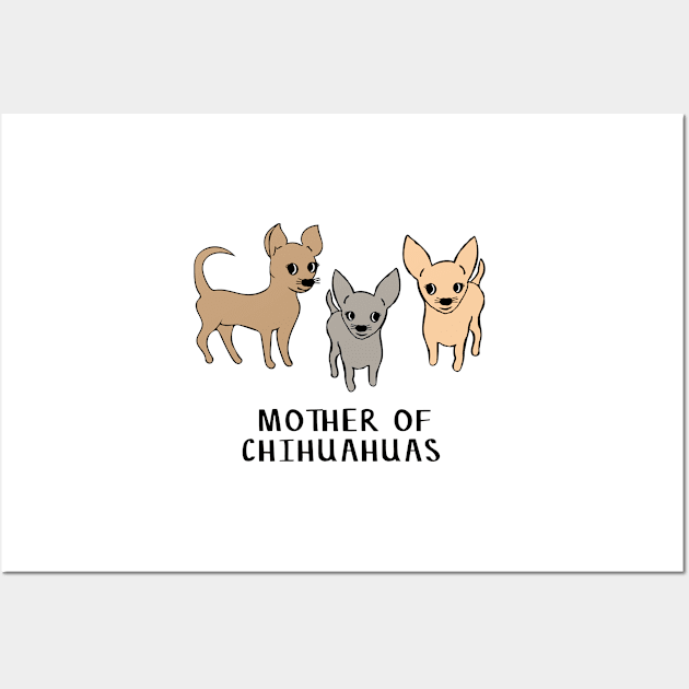 Mother of Chihuahuas Wall Art by bettyretro